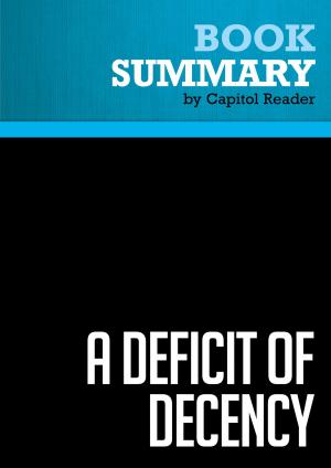 Cover of the book Summary of A Deficit of Decency by BusinessNews Publishing