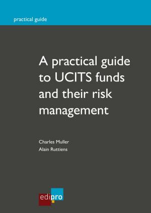 Book cover of A practical guide to UCITS funds and their risk management