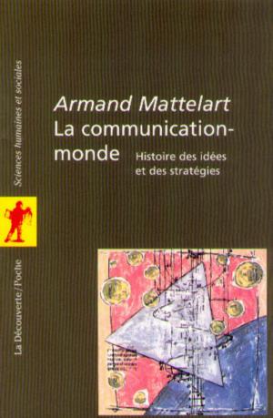Cover of the book La communication-monde by Alain CHATRIOT, Pierre ROSANVALLON