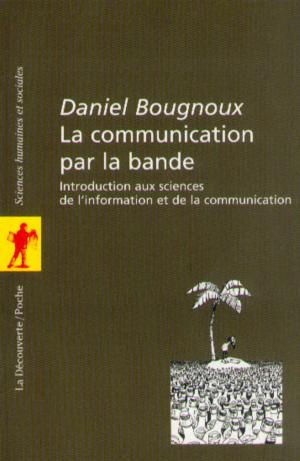 Cover of the book La communication par la bande by Achille MBEMBE