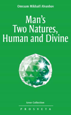 Cover of the book Man's Two Natures: Human and Divine by Omraam Mikhaël Aïvanhov