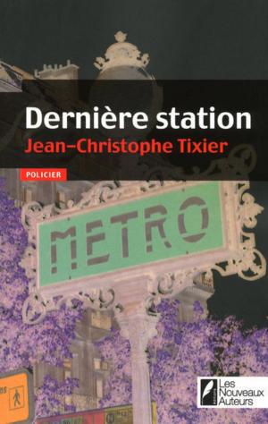 Cover of the book Dernière station by Christophe Vasse
