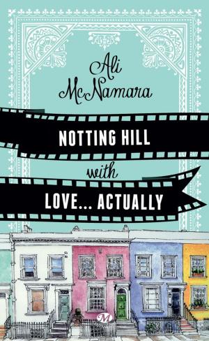 Cover of the book Notting Hill With Love… Actually by Lorelei James