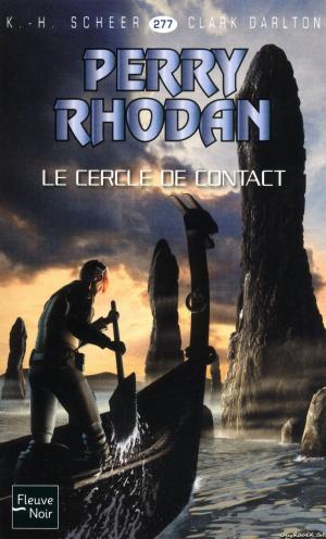 Cover of the book Perry Rhodan n°277 - Le Cercle de contact by Joe Carter