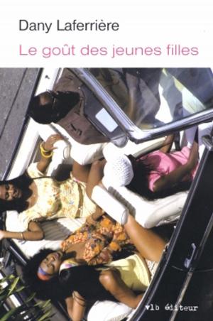 Cover of the book Le goût des jeunes filles by Pierre Ouellet