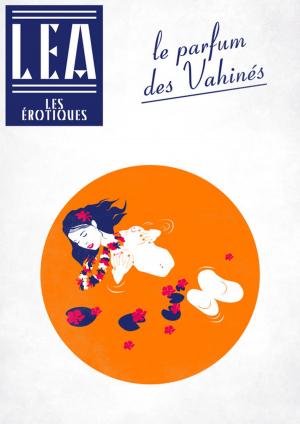 Cover of the book La parfum des Vahinés by Anne Dezille