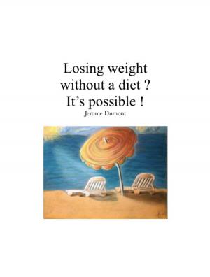 Book cover of Losing weight without a diet ? It's possible !