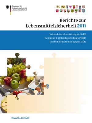 Cover of the book Berichte zur Lebensmittelsicherheit 2011 by 
