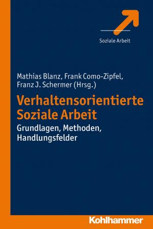 Cover of the book Verhaltensorientierte Soziale Arbeit by Peter J. Brenner