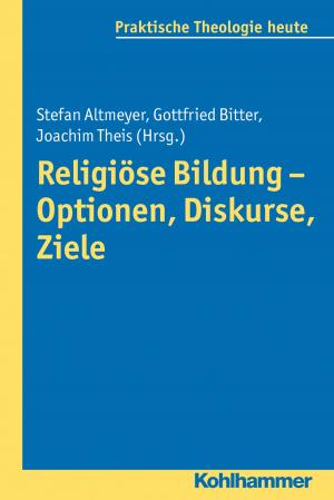 Book cover of Religiöse Bildung - Optionen, Diskurse, Ziele