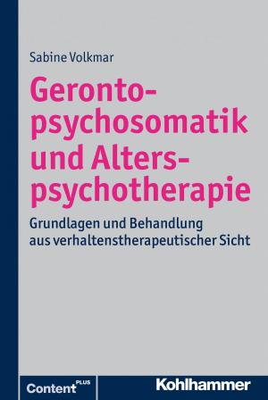 Cover of the book Gerontopsychosomatik und Alterspsychotherapie by Dirten von Schmeling, Simone Hoffmann, Simone Hoffmann