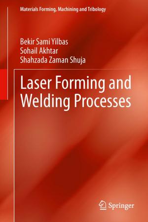 Cover of the book Laser Forming and Welding Processes by Xilin Cheng, Liuqing Yang, Xiang Cheng
