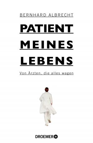 Cover of the book Patient meines Lebens by Ulrich Dirnagl, Jochen Müller