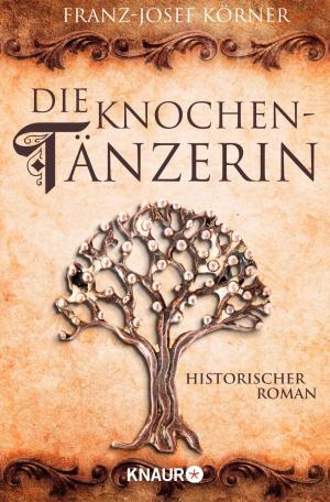 Cover of the book Die Knochentänzerin by Oliver Ménard