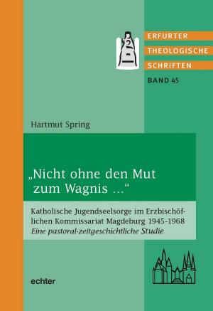 Cover of the book "Nicht ohne den Mut zum Wagnis ..." by Verlag Echter, Ute Leimgruber