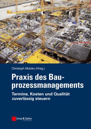 Cover of the book Praxis des Bauprozessmanagements by Soheil Mohammadi