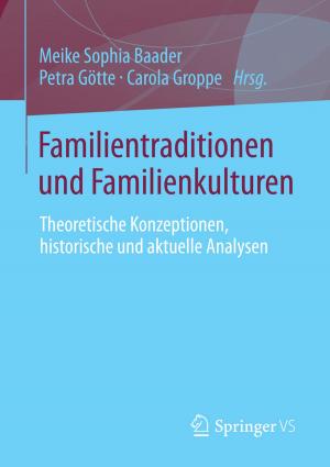 Cover of the book Familientraditionen und Familienkulturen by Hardy Walle, Peter Buchenau