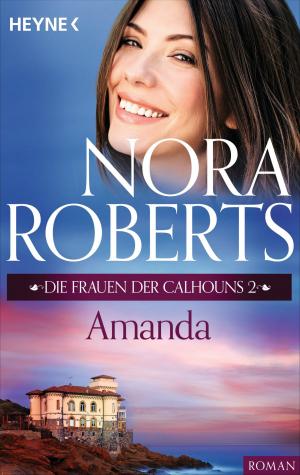 Cover of the book Die Frauen der Calhouns 2. Amanda by Alexandra Pilz