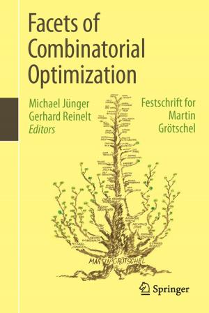 Cover of the book Facets of Combinatorial Optimization by Patrick Hennig, Christoph Meinel, Philipp Berger, Justus Broß