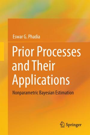 Cover of the book Prior Processes and Their Applications by D. Abdel-Halim, D. Anagnostopoulos, T.A. Angerpointner, H. Bill, D. Cass, H.W. Clatworthy, J. Crooks, T. Ehrenpreis, J.A. Haller, W.C. Hecker, C.A. Montagnani, E. Ring-Mrozik, N.A. Myers, D. Pellerin, M. Perko, J. Prevot, P.P. Rickham, A.F. Schärli, V.A.J. Swain, U.G. Stauffer, E.H. Strach