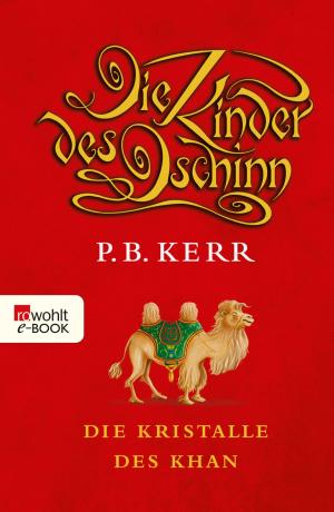 Cover of the book Die Kinder des Dschinn: Die Kristalle des Khan by Horst Eckert