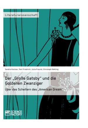 Cover of the book Der 'Große Gatsby' und die Goldenen Zwanziger in New York by Manuel Franz, Moritz Küpper, Norman Giolbas, Ludwig Späte, Markus Rietschel