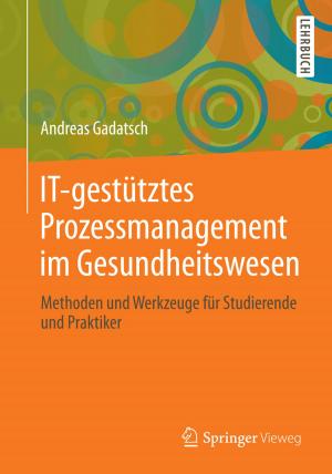 Cover of the book IT-gestütztes Prozessmanagement im Gesundheitswesen by Severin Dennhardt