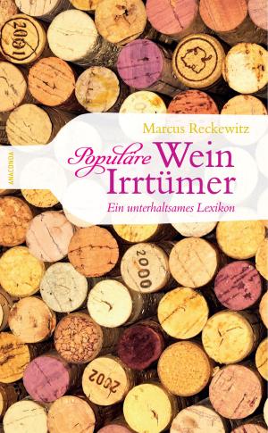 Cover of the book Populäre Wein-Irrtümer. Ein unterhaltsames Lexikon by Mark Twain
