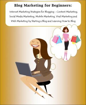 Cover of the book Blog Marketing for Beginners by Randy Norton