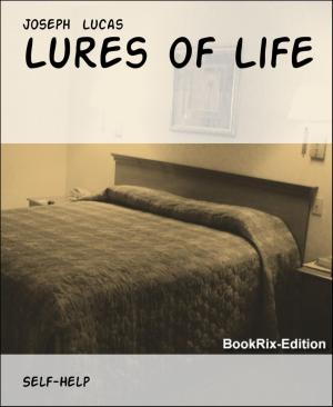 Cover of the book Lures of Life by Cedric Balmore