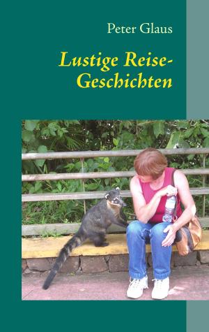 Cover of the book Lustige Reise-Geschichten by Ina Kramer