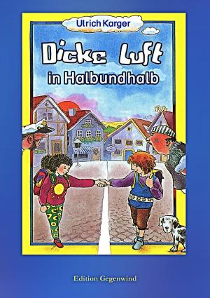 Cover of the book Dicke Luft in Halbundhalb by Verena Grüneweg