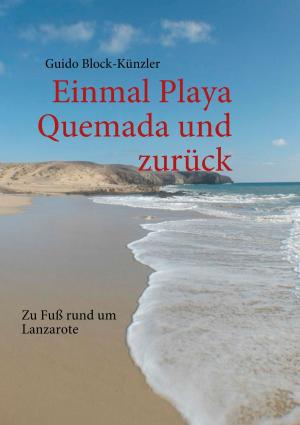 Cover of the book Einmal Playa Quemada und zurück by Martin Rauschert