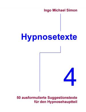 Cover of the book Hypnosetexte. Band 4 by Bernd Schreiber, Marion Schreiber