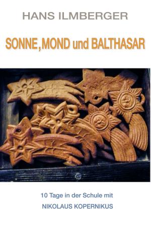 Cover of the book Sonne, Mond und Balthasar by Claudia Alexander