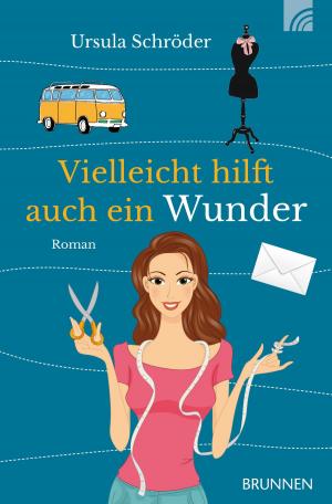 Cover of the book Vielleicht hilft auch ein Wunder by 