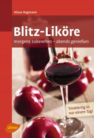 Cover of the book Blitz-Liköre by Uwe Görisch, Markus Helm