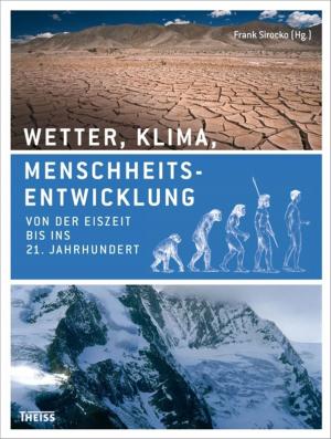 Cover of the book Wetter, Klima, Menschheitsentwicklung by Ute Friesen, Jan Thiemann