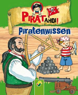 Cover of the book Piratenwissen by Anja Schriever, Frank Wegemann