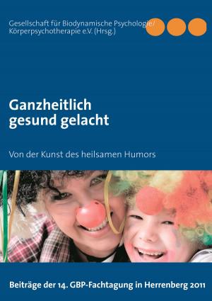 Cover of the book Ganzheitlich gesund gelacht by Oni Edeko