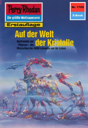 Cover of the book Perry Rhodan 1705: Auf der Welt der Kristalle by Kurt Mahr
