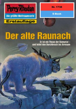 Cover of the book Perry Rhodan 1738: Der alte Raunach by Michael Marcus Thurner
