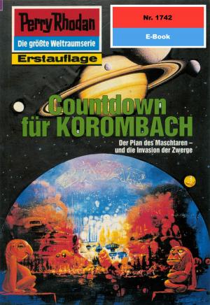 Book cover of Perry Rhodan 1742: Countdown für KOROMBACH