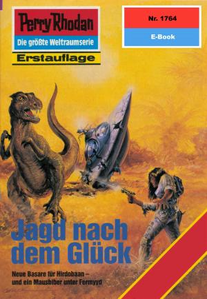 Cover of the book Perry Rhodan 1764: Jagd nach dem Glück by Susan Forest