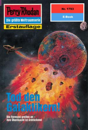 Cover of the book Perry Rhodan 1793: Tod den Galaktikern! by Hans Kneifel
