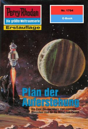 Cover of the book Perry Rhodan 1794: Plan der Auferstehung by Eleanor Hull