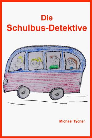 Cover of the book Die Schulbus-Detektive by Alexa Kim