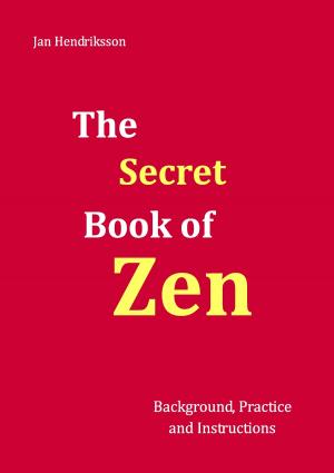 Cover of the book The Secret Book of Zen by Gianni Liscia, Jan Liscia, Marcello Liscia