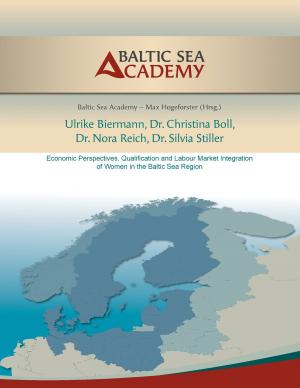 Cover of the book Economic Perspectives, Qualification and Labour Market Integration of Women in the Baltic Sea Region by Diana Neubauer