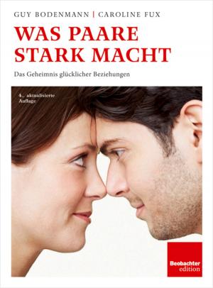 Cover of the book Was Paare stark macht by Marianne Botta Diener, Christine Klingler Lüthi, Krisztina Faller